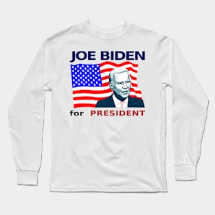 Joe Biden for President Long Sleeve T-Shirt